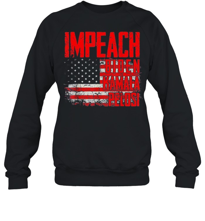 Impeach Biden Kamala Harris Pelosi 46 shirt Unisex Sweatshirt