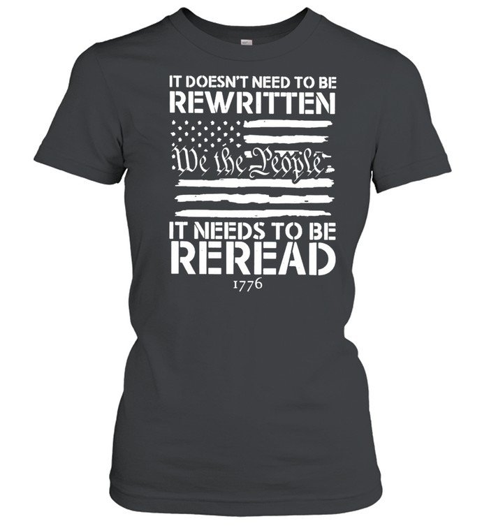 It doesn’t need to be rewritten Classic Women's T-shirt