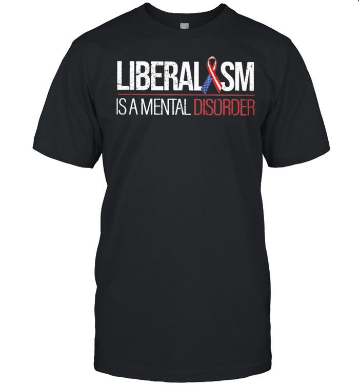 Liberalism is a mental disoder shirt Classic Men's T-shirt