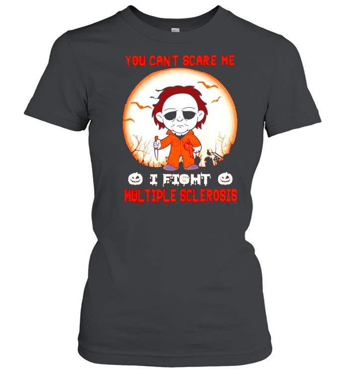 Michael Myers you can’t scare me I fight Multiple Sclerosis shirt Classic Women's T-shirt