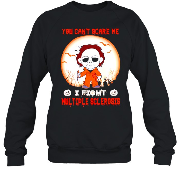 Michael Myers you can’t scare me I fight Multiple Sclerosis shirt Unisex Sweatshirt