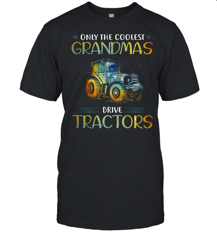 Only the coolest grandmas drive tractors shirt Classic Men's T-shirt