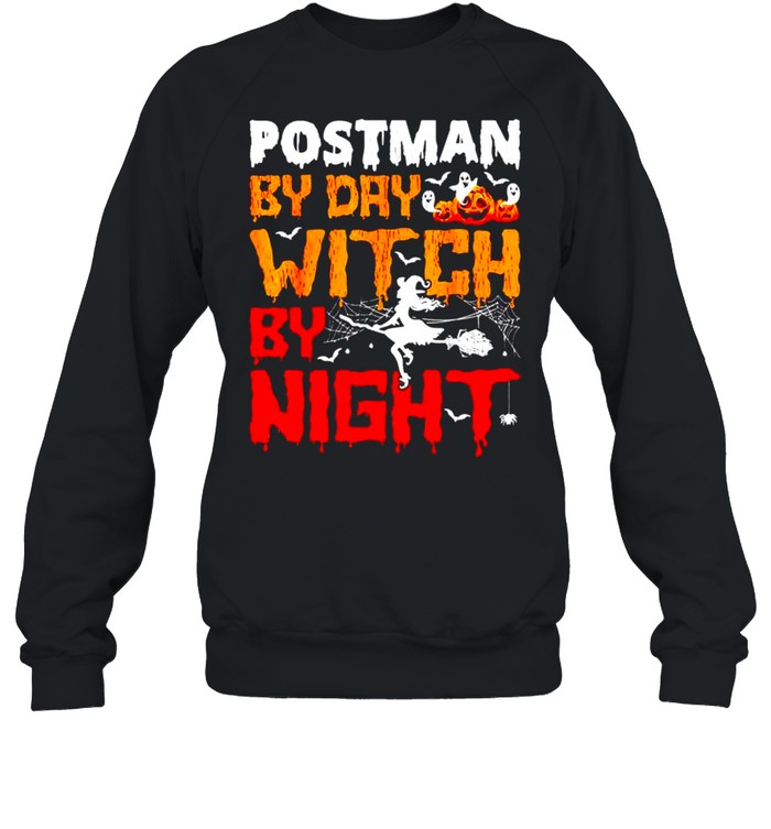 Postman by day witch by night Halloween shirt Unisex Sweatshirt