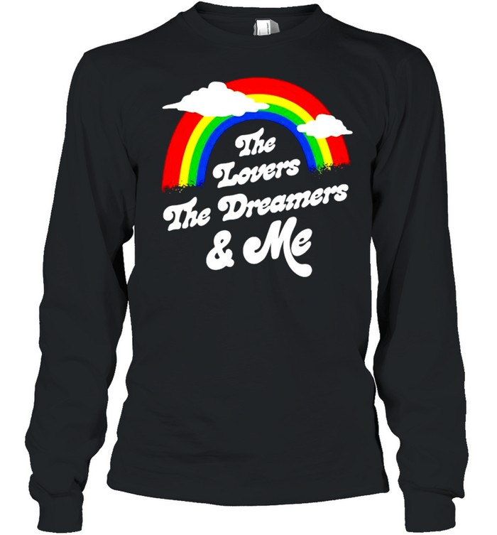 Rainbow the lovers the dreamers me shirt Long Sleeved T-shirt