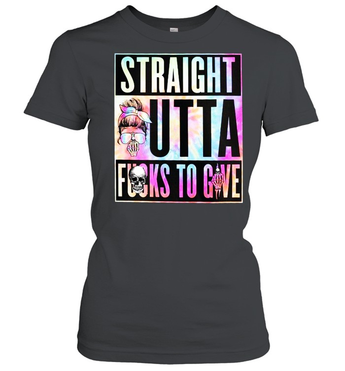 Straight outta fucks to give shirt Classic Women's T-shirt