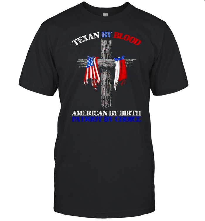 Texas by blood American by birth patriot by choice shirt Classic Men's T-shirt