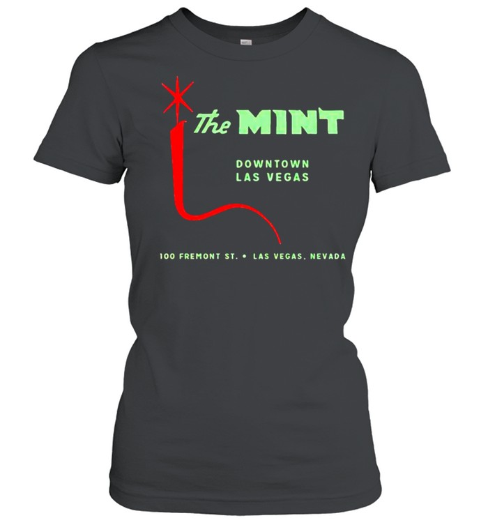 The Mint downtown Las Vegas shirt Classic Women's T-shirt