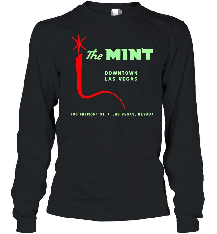 The Mint downtown Las Vegas shirt Long Sleeved T-shirt