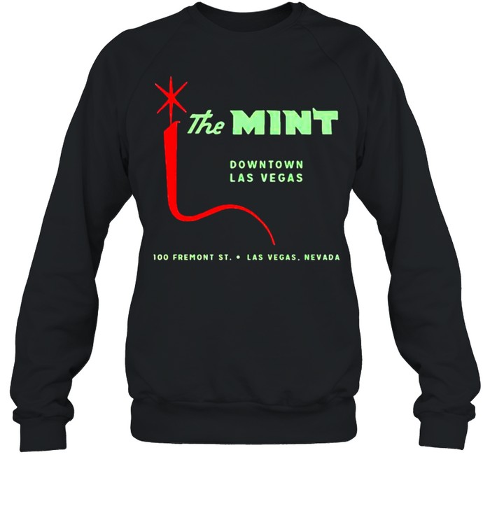 The Mint downtown Las Vegas shirt Unisex Sweatshirt