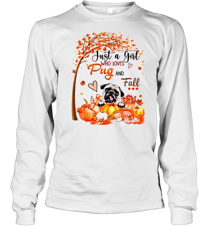 Autumn Leave Tree Just A Girl Who Loves Pug And Fall Halloween Long Sleeved T-shirt