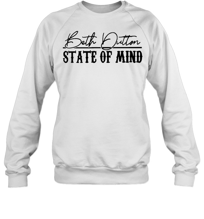 beth dutton white shirt Unisex Sweatshirt