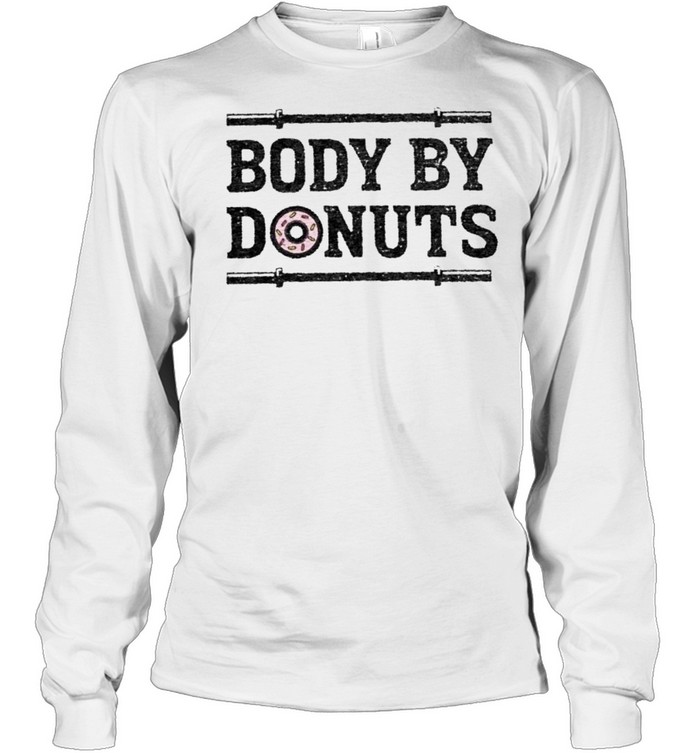 Body by Donuts shirt Long Sleeved T-shirt