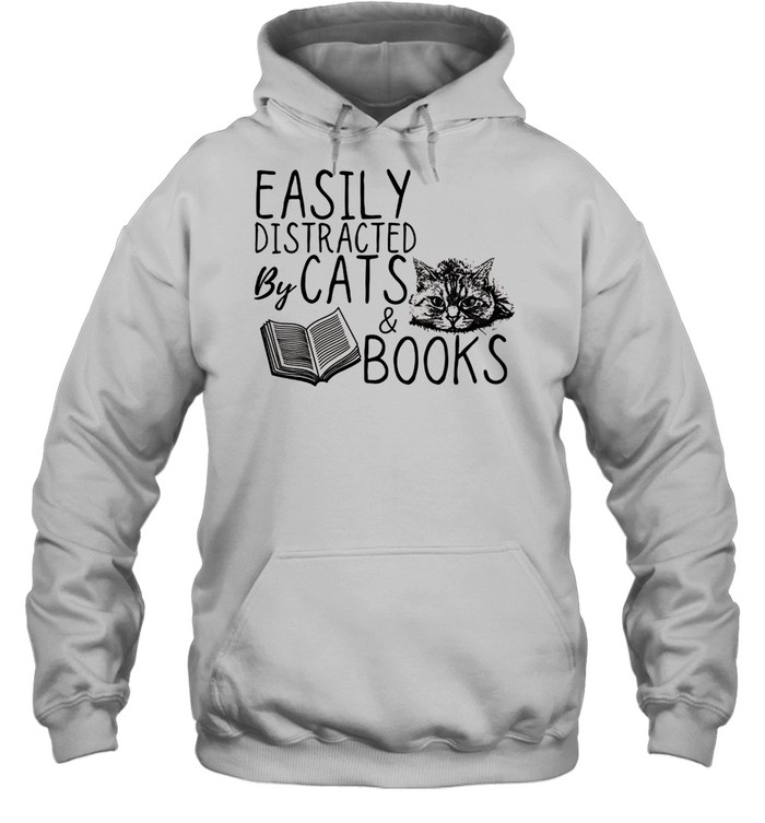 Cat Easily distracted by cats and books Cat shirt Unisex Hoodie