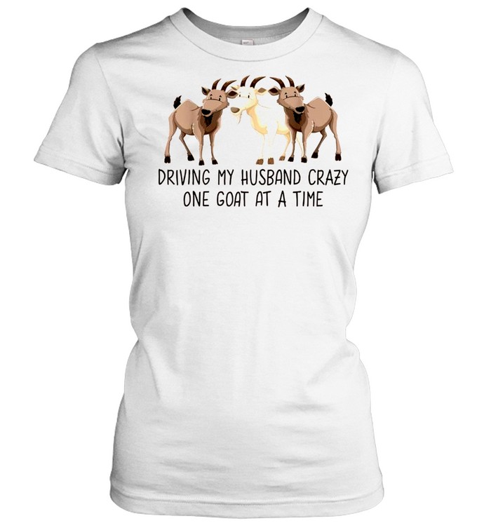 Driving My Husband Crazy One Goat At A Time Goat shirt Classic Women's T-shirt