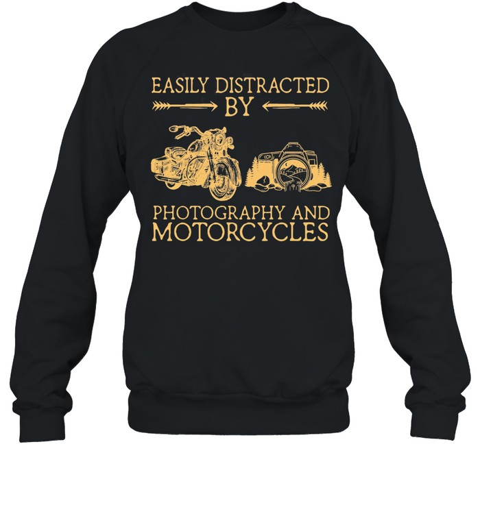 Easily Distracted By Photography Dogs And Motorcycles shirt Unisex Sweatshirt