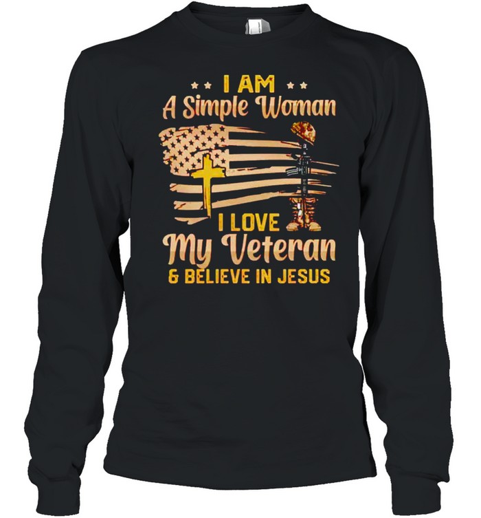 I am a simple woman I love my veteran and believe in Jesus shirt Long Sleeved T-shirt