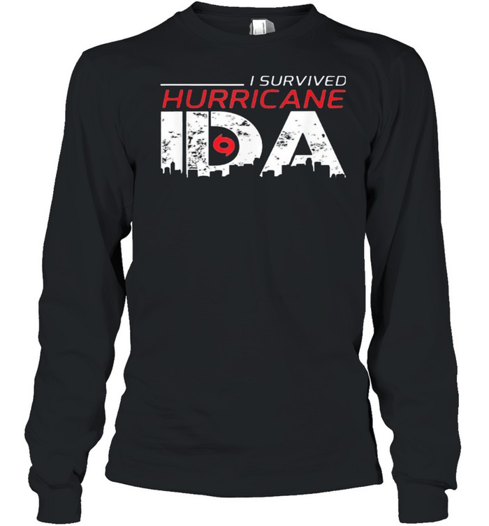 I Survived Hurricane IDA shirt Long Sleeved T-shirt