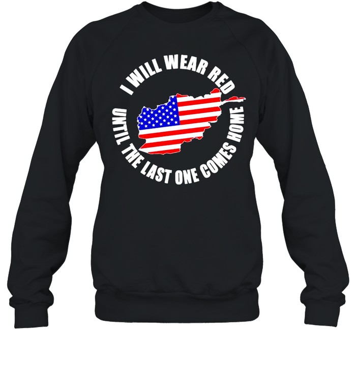 I will wear red until the last one comes home shirt Unisex Sweatshirt