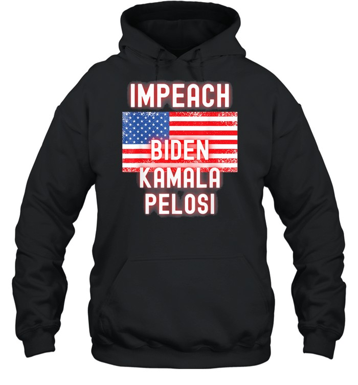 Impeach Biden Kamala Harris Nancy Pelosi Democrat DNC GOP 46 shirt Unisex Hoodie