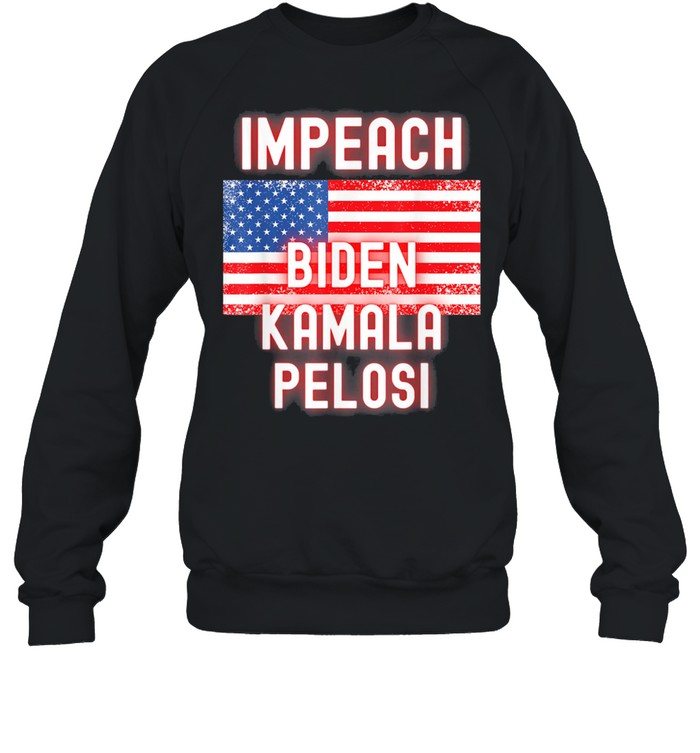 Impeach Biden Kamala Harris Nancy Pelosi Democrat DNC GOP 46 shirt Unisex Sweatshirt