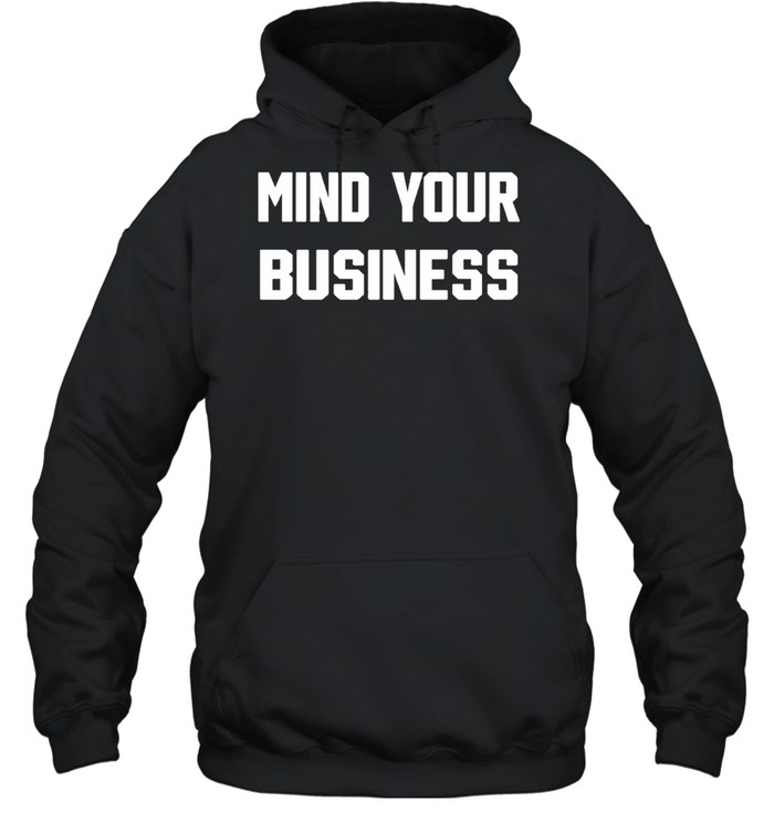 mind your business br wrestling shirt Unisex Hoodie