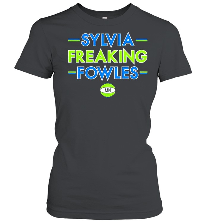 Minnesota Sylvia freaking Fowles shirt Classic Women's T-shirt