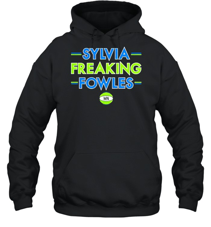 Minnesota Sylvia freaking Fowles shirt Unisex Hoodie