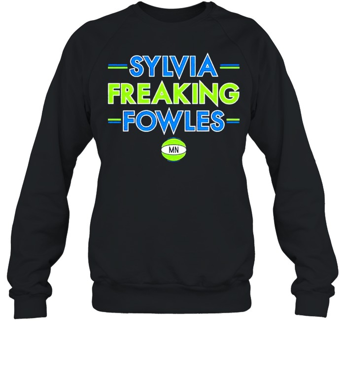 Minnesota Sylvia freaking Fowles shirt Unisex Sweatshirt