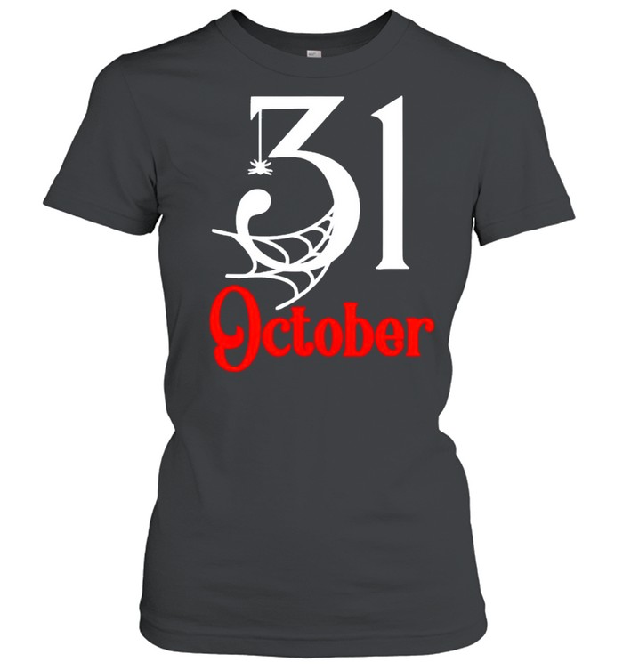 October 31st Halloween shirt Classic Women's T-shirt