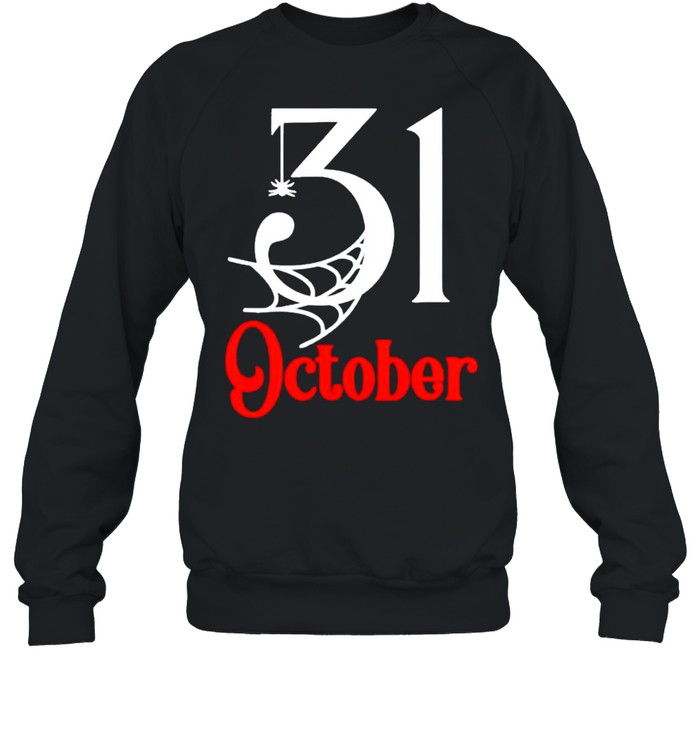 October 31st Halloween shirt Unisex Sweatshirt