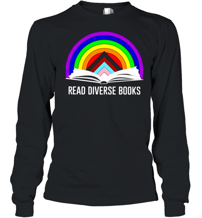 Rainbow read diverse books shirt Long Sleeved T-shirt