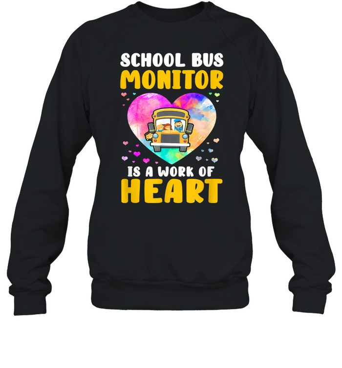 School Bus Monitor It’s A Work Of Heart Watercolor shirt Unisex Sweatshirt