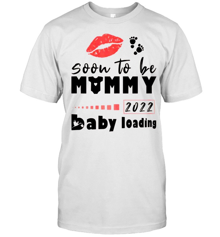  Coming Soon 2022 - Pregnancy Shirt, Mom to Be