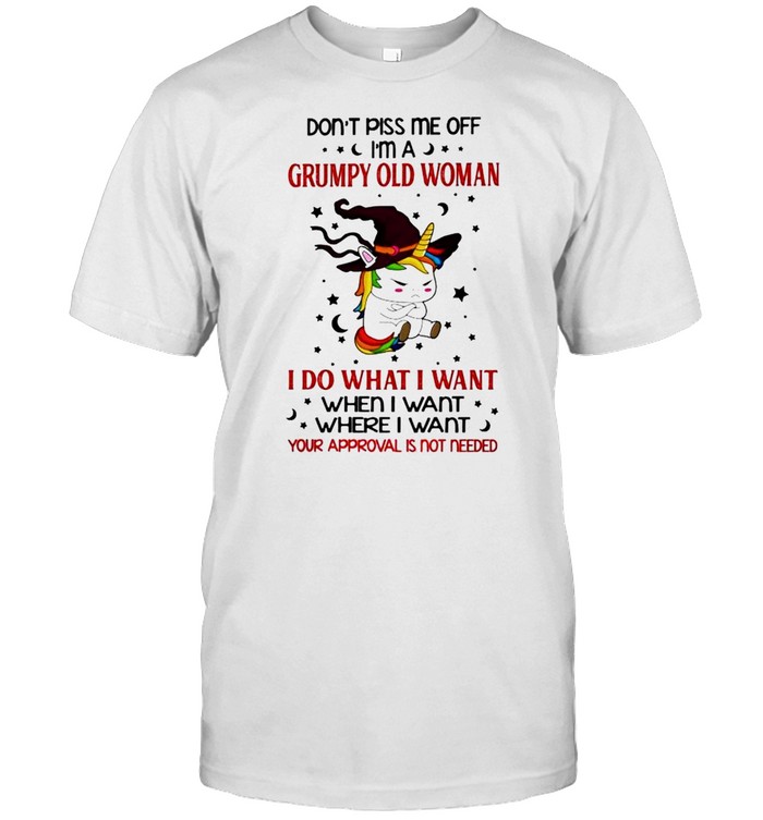 Unicorn don’t piss me off I’m a grumpy old woman I do what I want shirt Classic Men's T-shirt