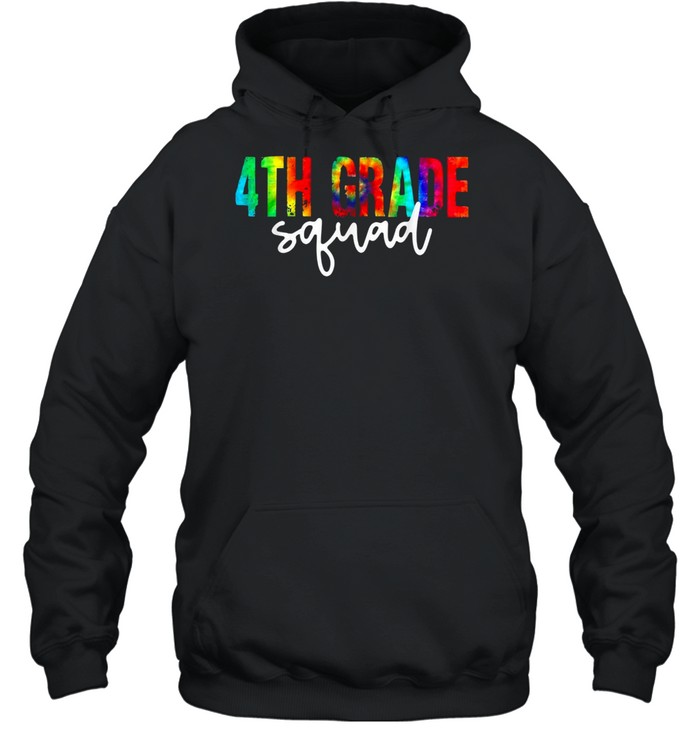 4th Grade Squad Teacher Tie Dye Back To School 2021 shirt Unisex Hoodie