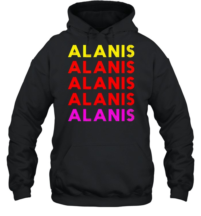 Alanis Alani thing shirt Unisex Hoodie