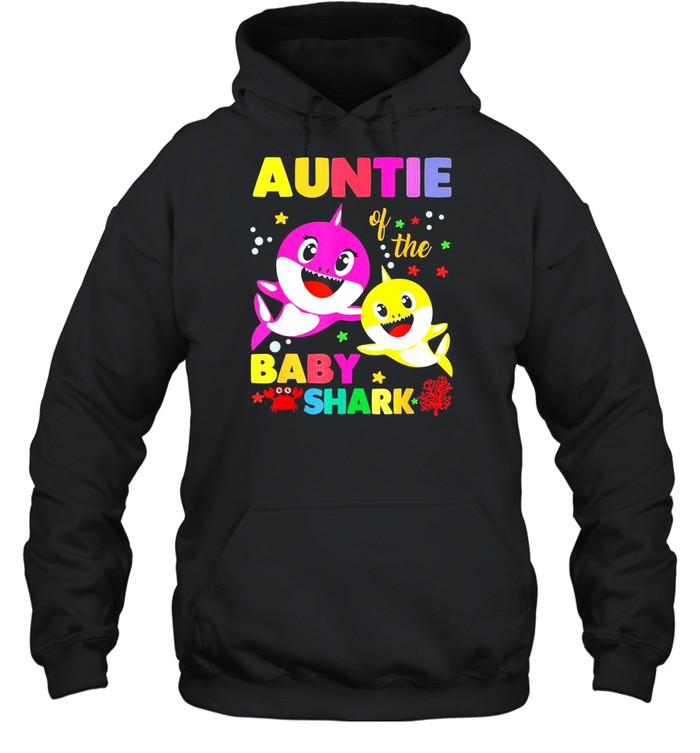 Auntie Of The Baby Shark Birthday Auntie Shark shirt Unisex Hoodie