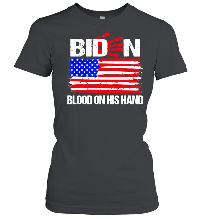 biden Blood On His Hands Bring Trump Back American Flag shirt Classic Women's T-shirt