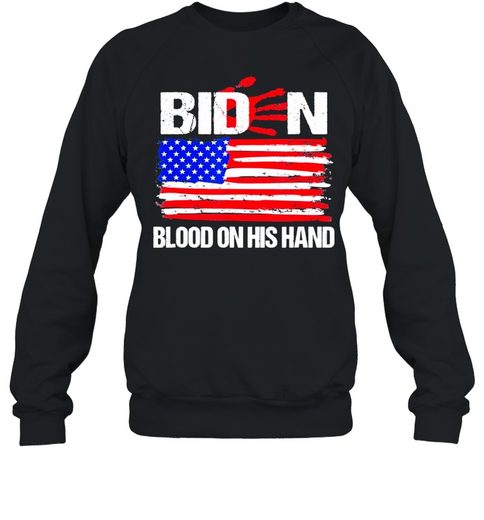 biden Blood On His Hands Bring Trump Back American Flag shirt Unisex Sweatshirt