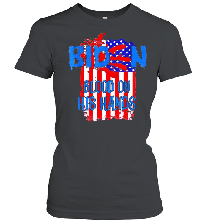 biden Blood On His Hands Usa Flag shirt Classic Women's T-shirt