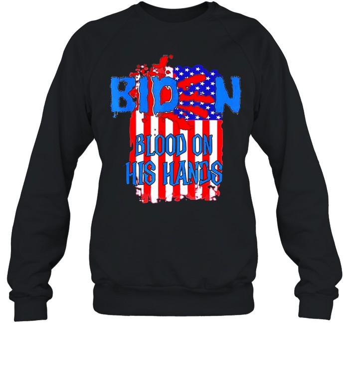 biden Blood On His Hands Usa Flag shirt Unisex Sweatshirt