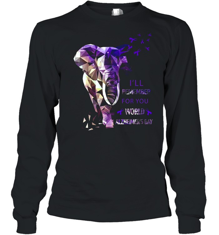 Elephant I’ll Remember For You World Alzheimer’s Day shirt Long Sleeved T-shirt