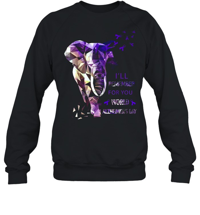 Elephant I’ll Remember For You World Alzheimer’s Day shirt Unisex Sweatshirt