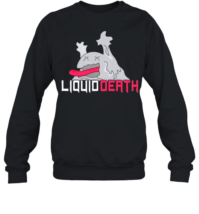 Ghost liquid death shirt Unisex Sweatshirt