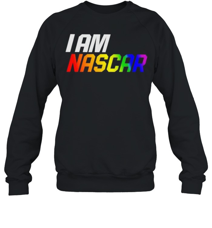 I am Nascar shirt Unisex Sweatshirt