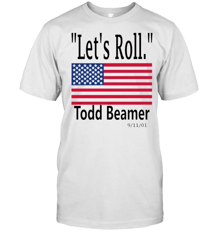 Let’s roll Todd Beamer shirt