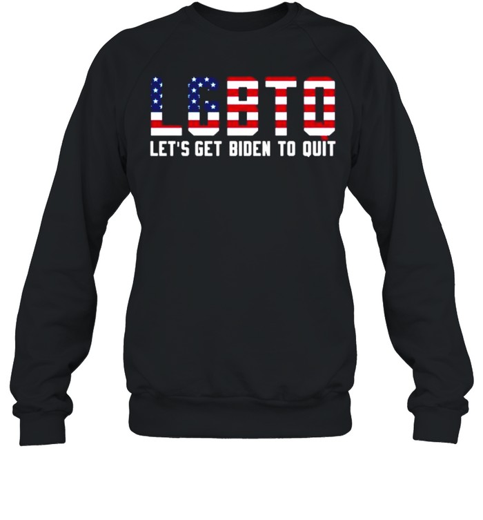 LGBTQ Let_s Biden To Quit Unisex Sweatshirt