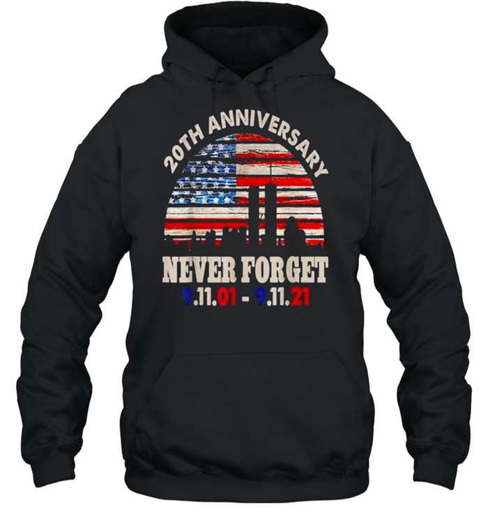 Never Forget 911 20th Anniversary Patriot Day American Flag shirt Unisex Hoodie