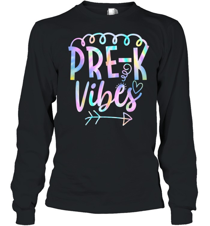 Prek Vibes Back To School Tie Dye Teacher Student shirt Long Sleeved T-shirt