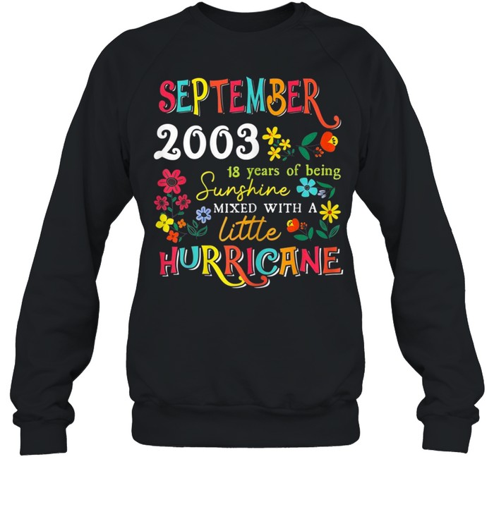 September Girls 2003 18th Birthday 18 Years Old shirt Unisex Sweatshirt